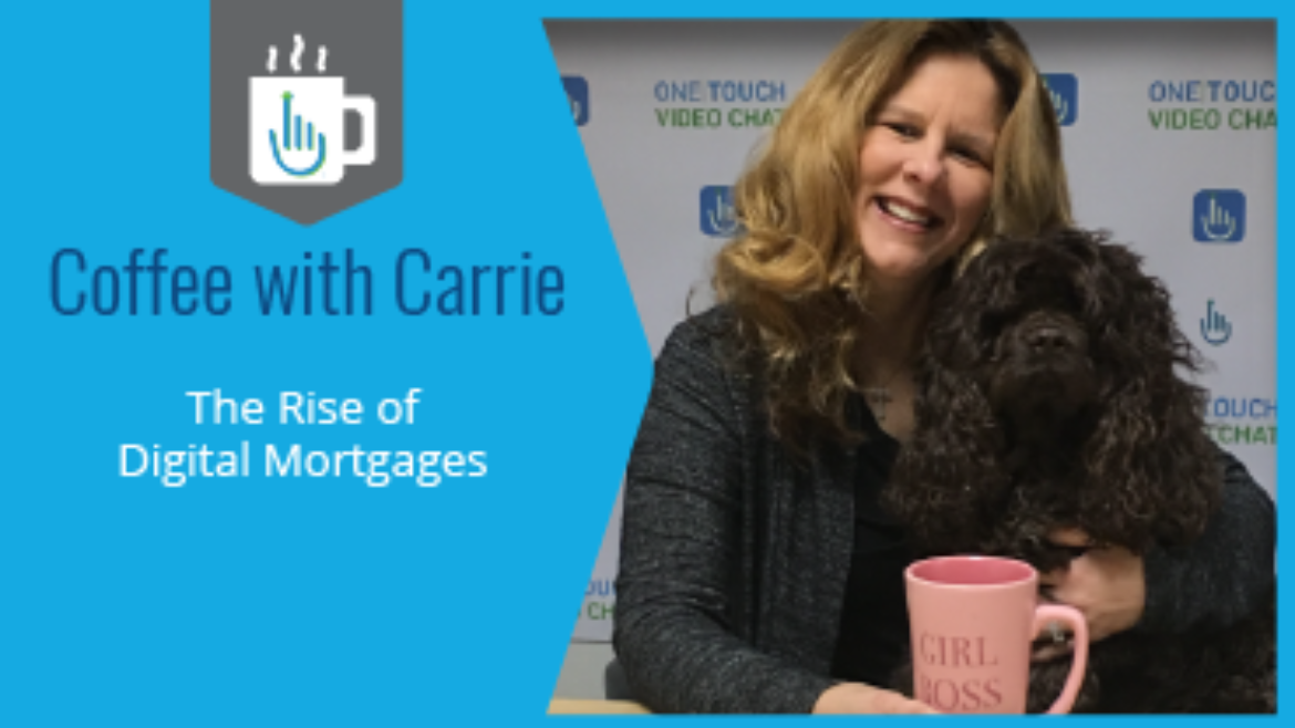 The Rise of Digital Mortgages: Video Blog