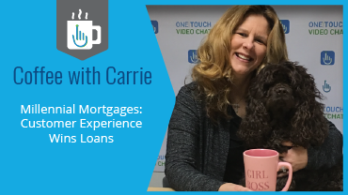 Millennial Mortgages: Customer Experience Wins Loans