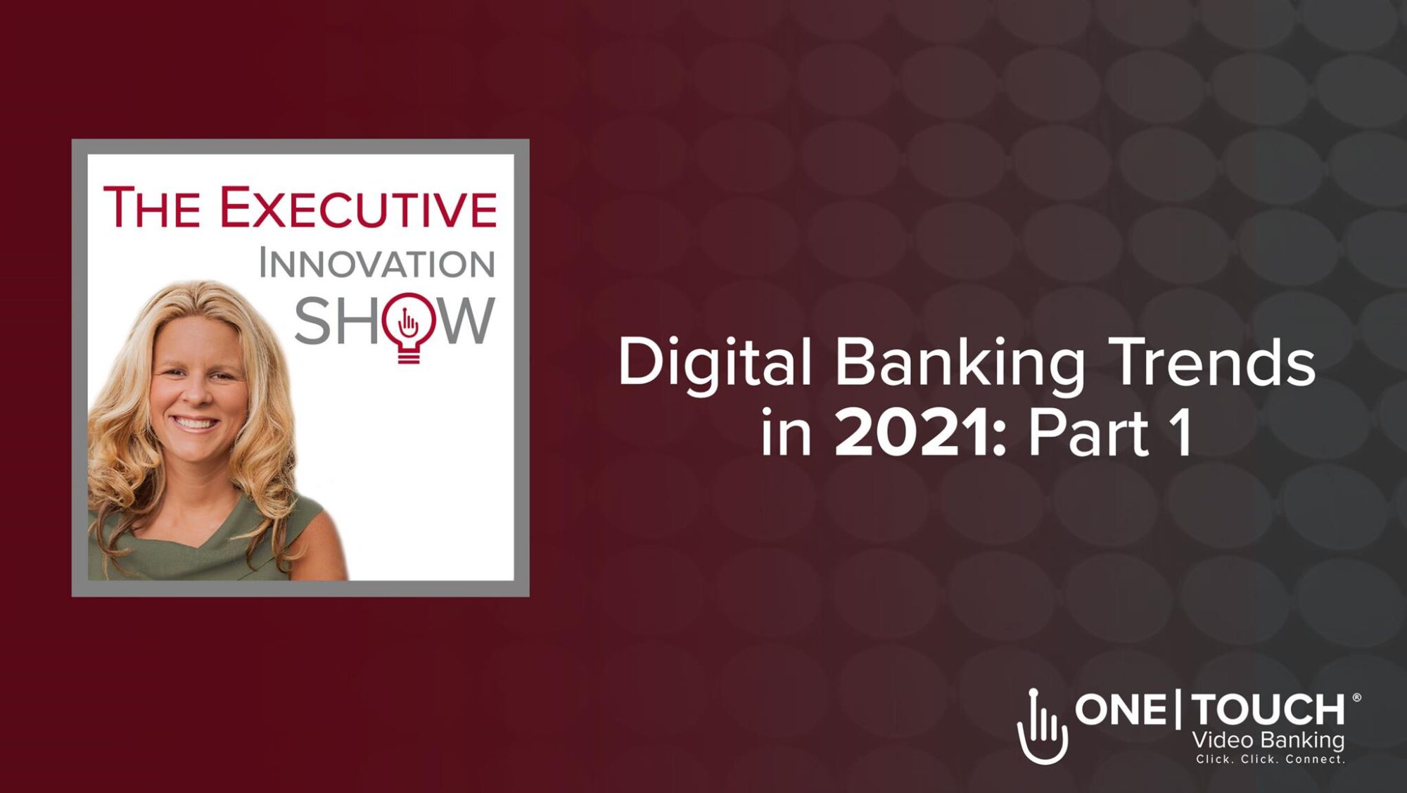 Digital Banking Trends 2021 – Part 1